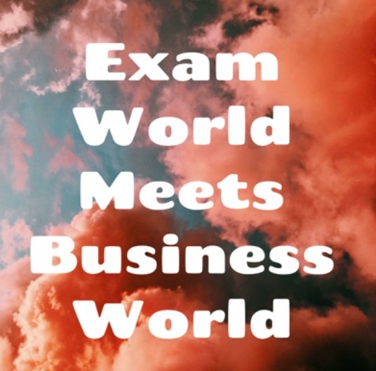 Exam world meets business world